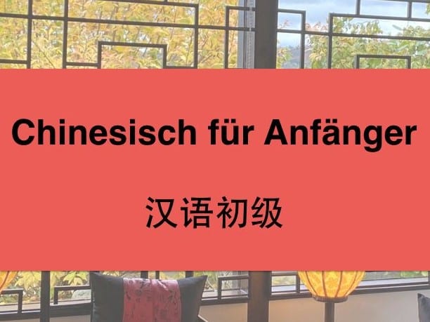 Read more about the article Chinesisch für Anfänger ganz anders lernen, mit Resonanz! Intensivkurs in Stuttgart